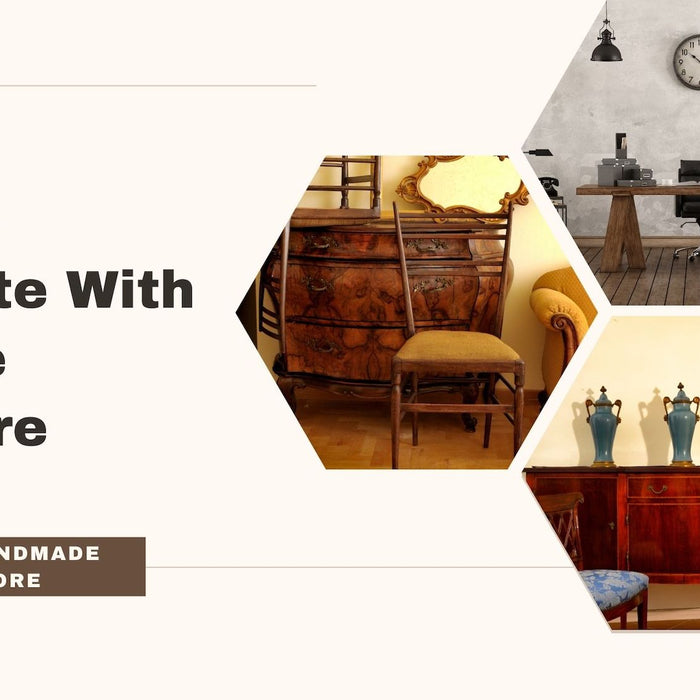 5 Tips To Decorate Your Home With Vintage Furniture - The Handmade Store