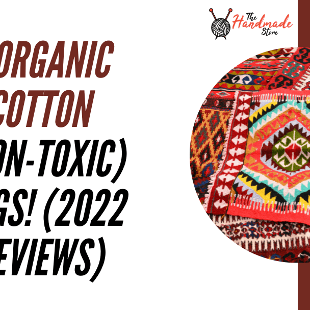 9 Organic Cotton (Non-Toxic) rugs! (2022 Reviews) - The Handmade Store