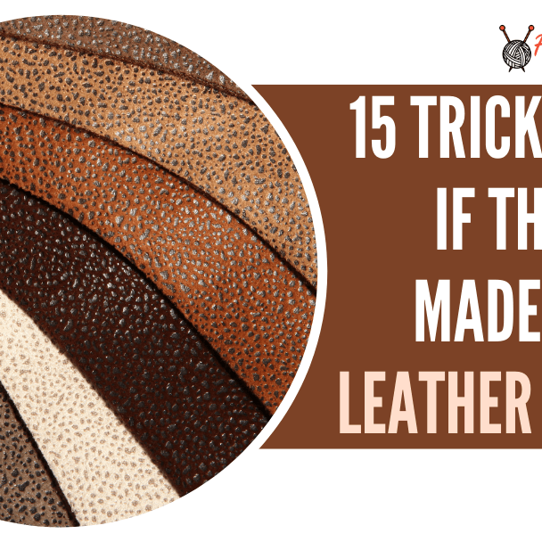 15 Tricks To See If The Bag Is Made Of Real Leather Or Not? - The Handmade Store