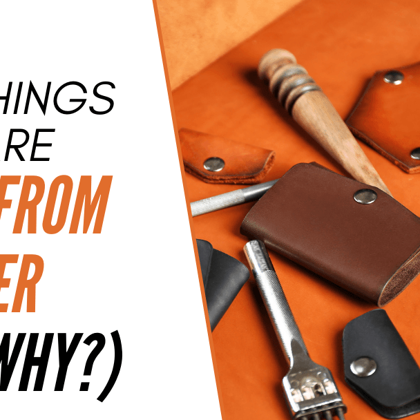 100+ Things That Are Made From Leather(And Why?) - The Handmade Store