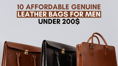 13 Affordable Genuine Leather Bags For Men Under 200$