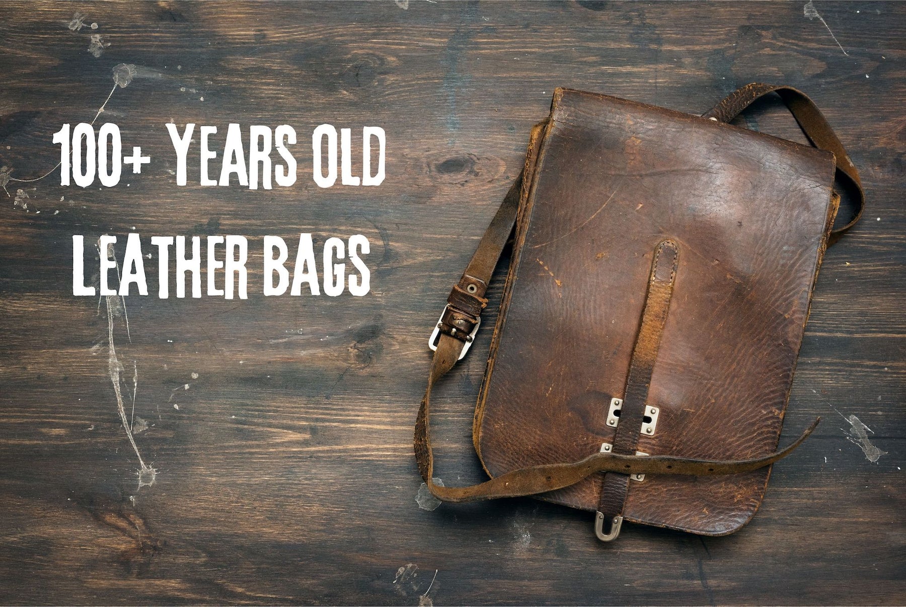 How Long Does A Leather Bag Last? - The Handmade Store