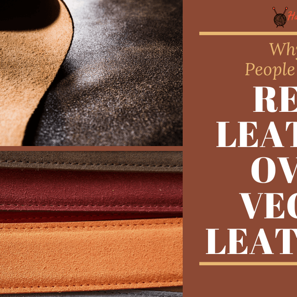 Why Do People Choose Real Leather Over Vegan Leather? - The Handmade Store