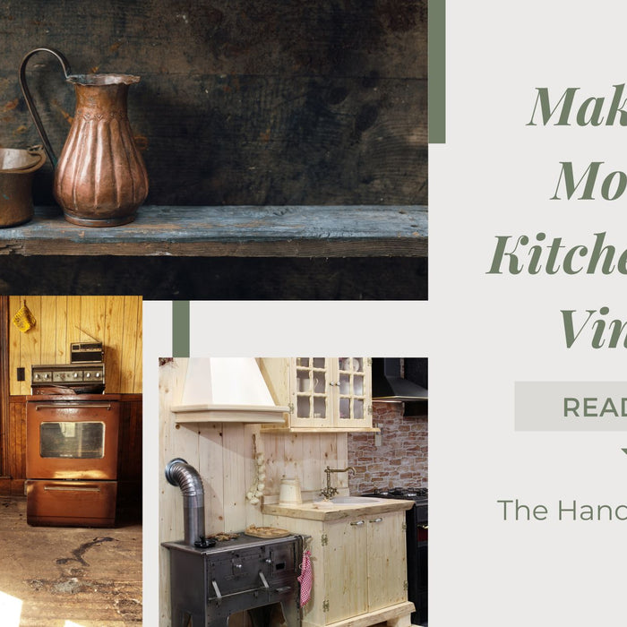 5 Tips To Make The Modern Kitchen Look Vintage - The Handmade Store