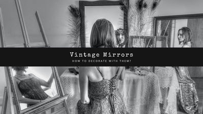 5 Tips To Decorate Your Home With Vintage Mirrors