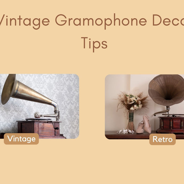 5 Tips To Decorate Your Home With A Vintage Gramophone - The Handmade Store