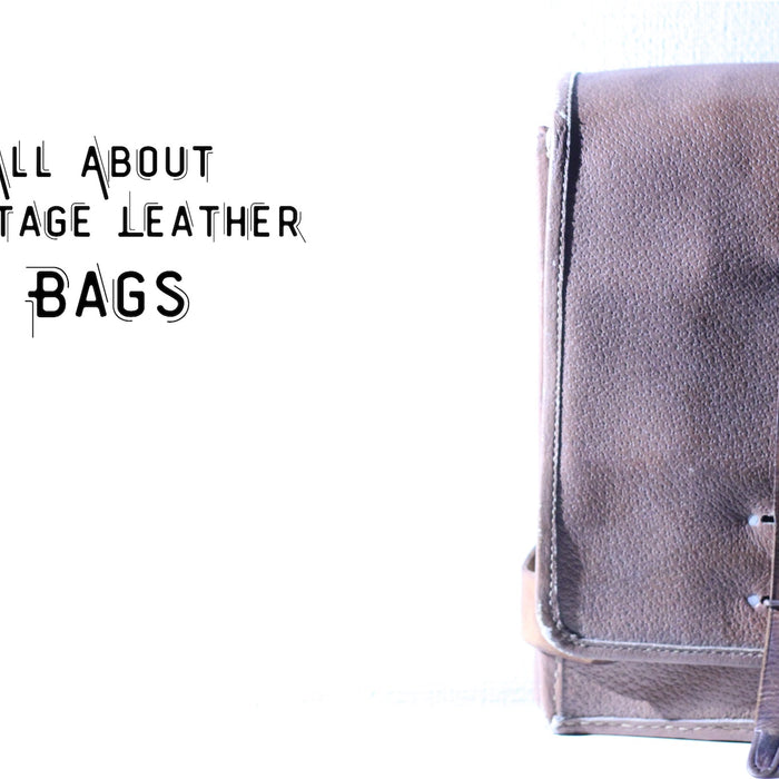 All About Vintage Leather Bags - The Handmade Store