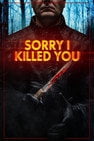 Sorry I Killed You [2020] English Movie Dvd New Box Set