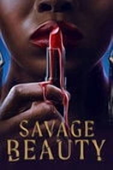 Savage Beauty (Season 1-2) [2022] Drama English Series Box set