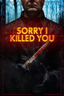 Sorry I Killed You [2020] English Movie Dvd New Box Set