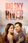 Big Sky River: The Bridal Path [2023] English Movie Dvd New Box Set