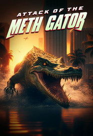 Attack of the Meth Gator (2024) English Dvd Movie Box Set